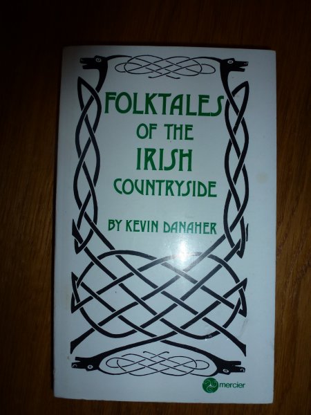Danaher, Kevin - Folktales of the Irish countryside