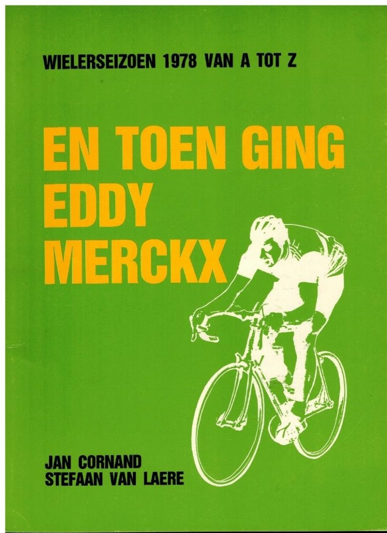 CORNAND, Jan & Stefaan VAN LAEREe - En toen ging Eddy Merckx