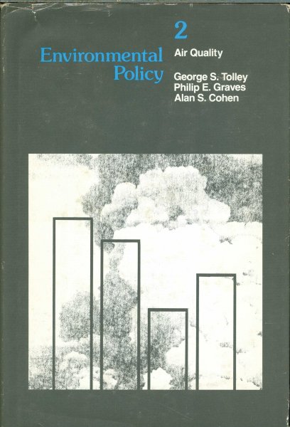 Tolley, George S. , Philip E. Graves , Alan S. Cohen - Environmental Policy 2 - Air Quality