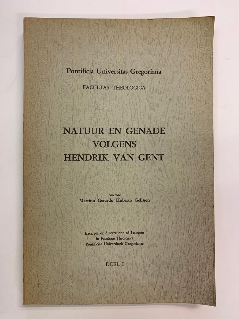 Martino Gerardo Huberto Gelissen - Natuur en genade volgens Hendrik van Gent