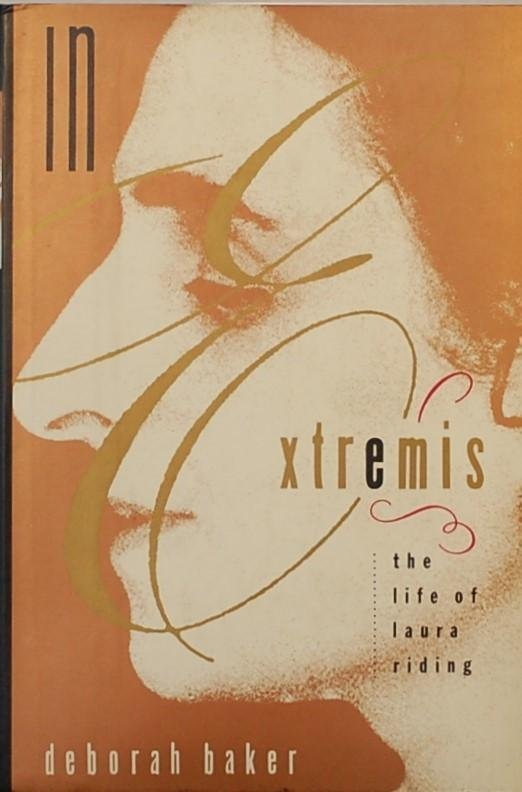 BAKER, Deborah. - In Extremis. The life of Laura Riding