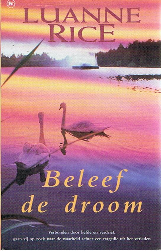 Rice, Luanne - Beleef de droom