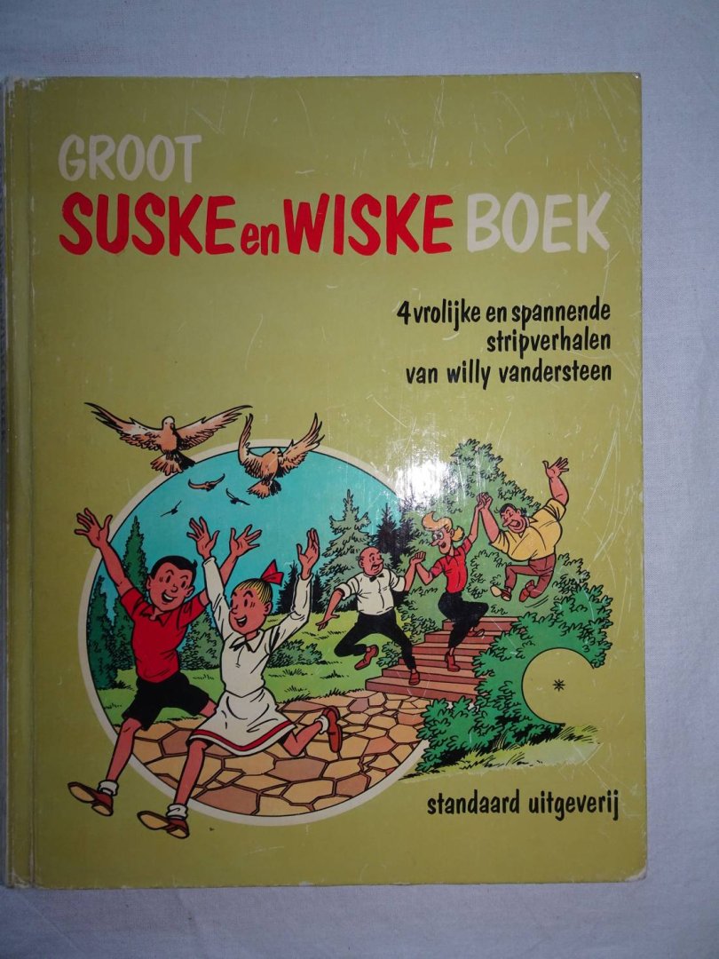 Vandersteen, W.. - Groot Suske en Wiske Boek. 4 vrolijke en spannende stripverhalen van Willy Vandersteen.