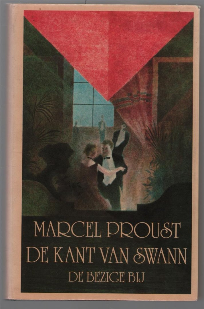 Marcel Proust - Op zoek naar de verloren tijd : De kant van Swann