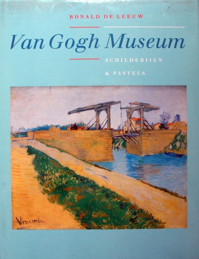 Ronald de Leeuw. - Van Gogh Museum,Schilderijen & Pastels.