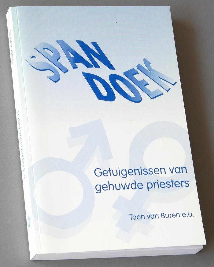 Buren, Toon van, e.a. - Spandoek. Getuigenissen van gehuwde priesters