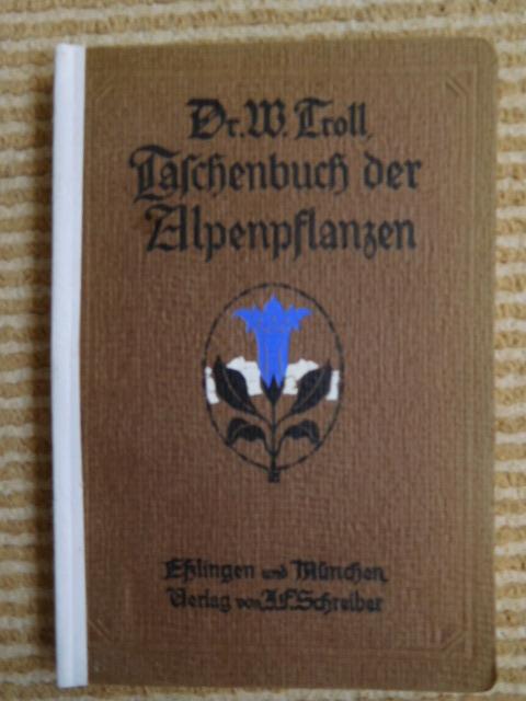 Troll, W. - Taschenbuch der Alpenpflantzen