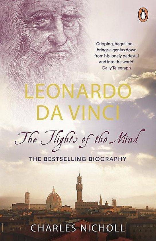 Nicholl, Charles - Leonardo Da Vinci Flights Of The Mind