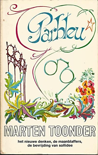 Toonder, Marten - Parbleu [Het nieuwe denken, de maanblaffers, de bevrijding van sollidee]