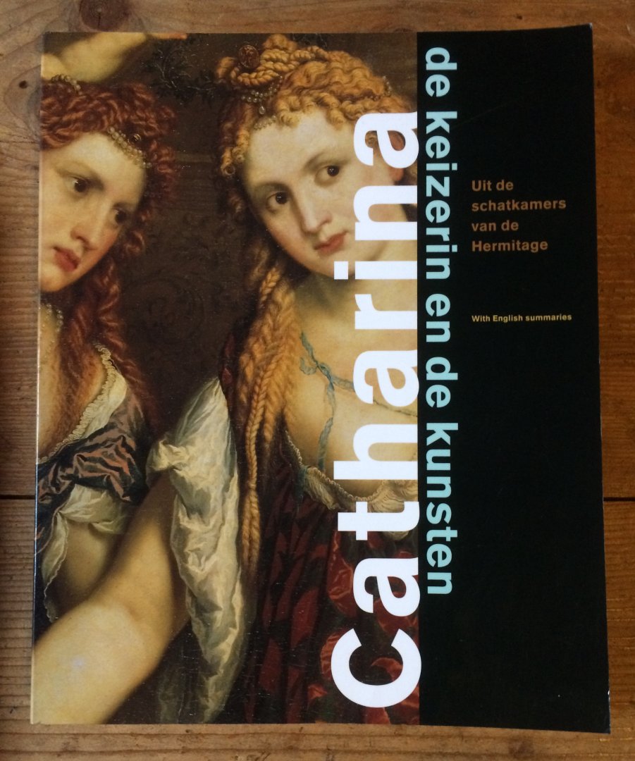 Vrieze, John - Catharina de keizerin en de kunsten uit de schatkamers van de Hermitage
