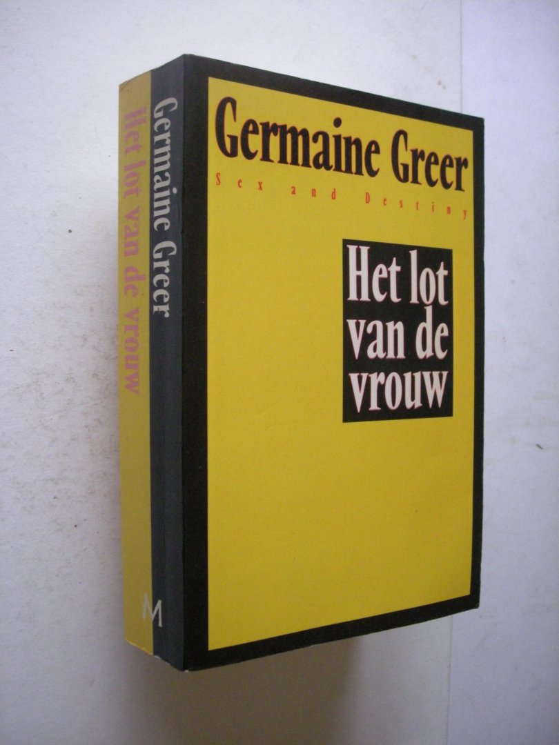 Greer, Germaine / vert. uit het Engels - Het lot van de vrouw. De politiek van de menselijke vruchtbaarheid.