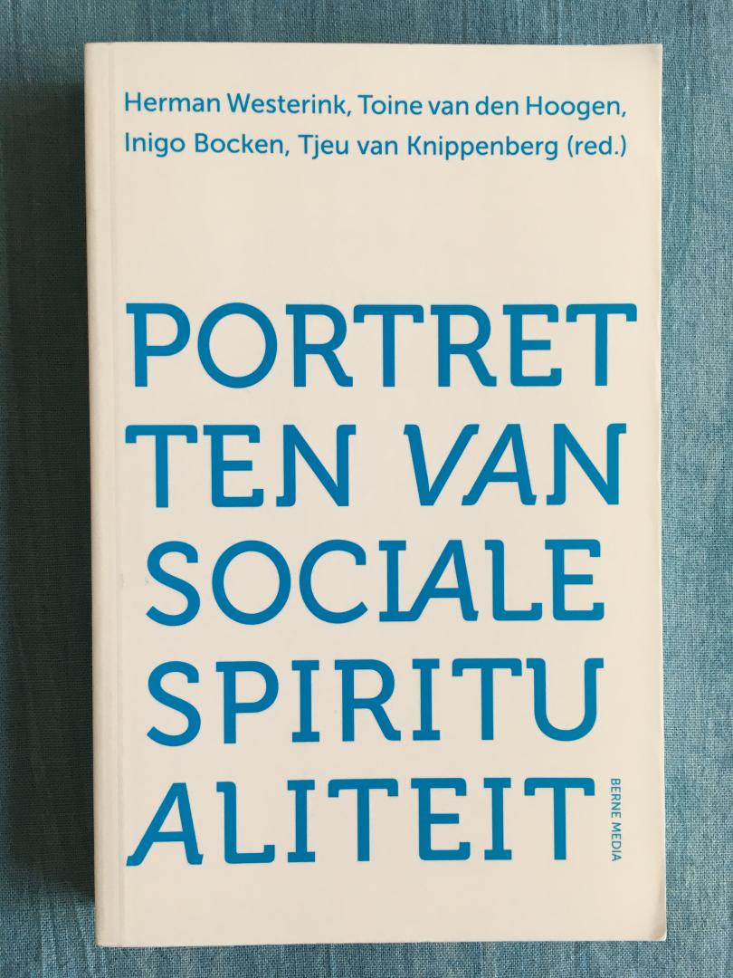 Westerink, Herman / Hoogen, Toine van den / Bocken, Inigo / Knippenberg, Tjeu van (red.) - Portretten van sociale spiritualiteit.