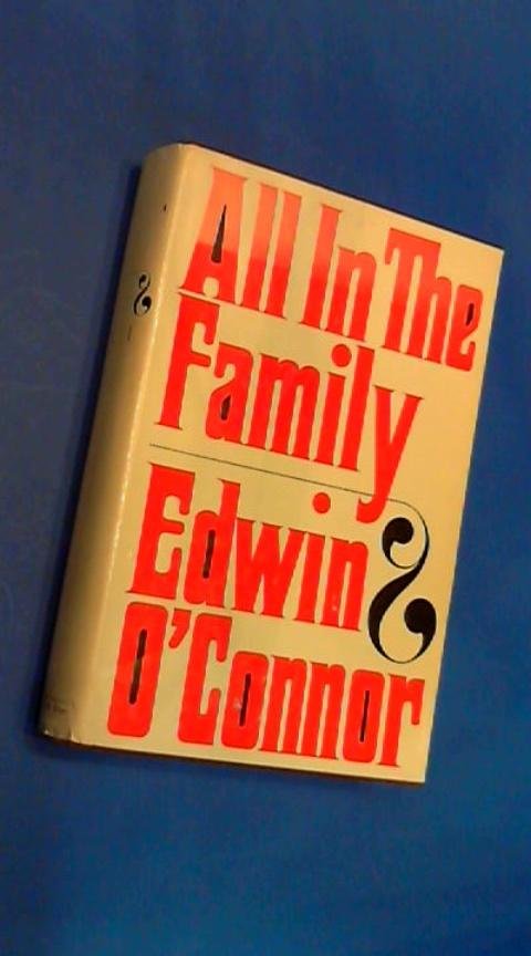 O'Connor, Edwin - All in the family