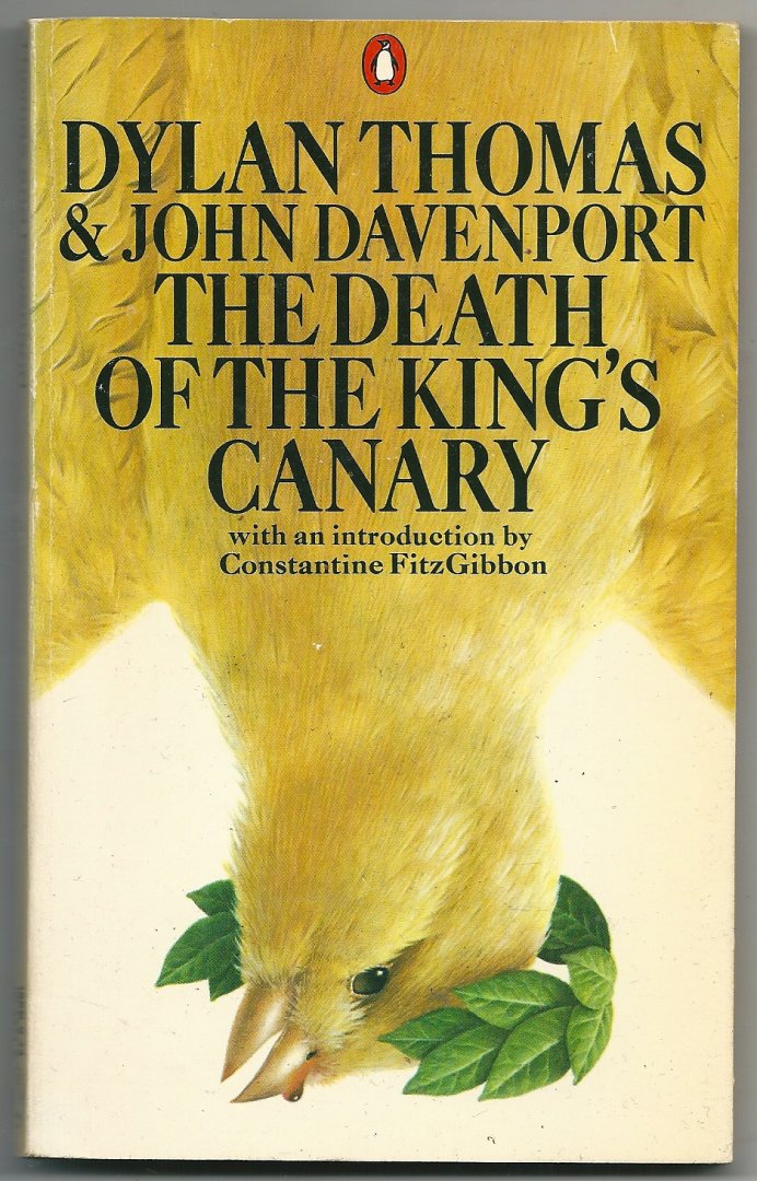 Thomas, Dylan & John Davenport - The death of the King's canary