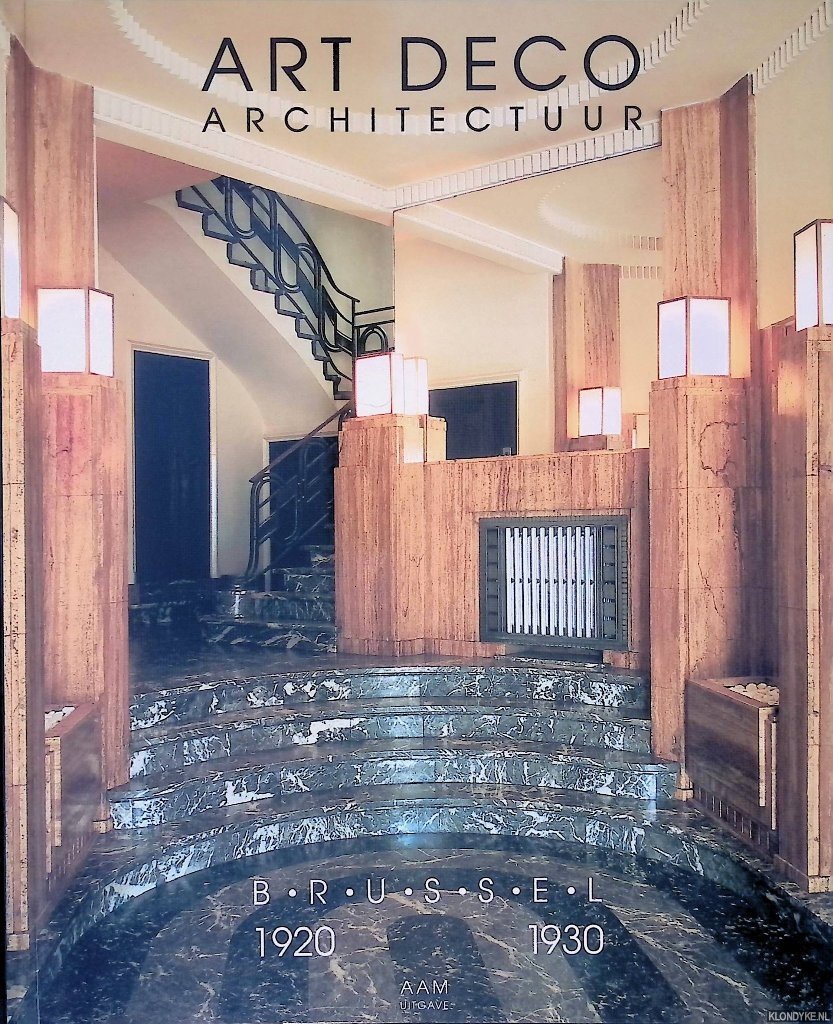 Adriaenssens, Werner & Françoise Aubrey - and others - Art Deco Architectuur: Brussel, 1920-1930