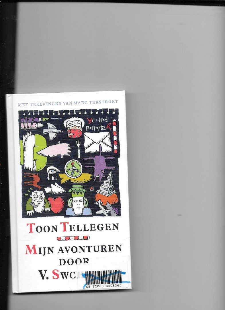 Tellegen, Toon - Mijn avonturen door V Swchwrm