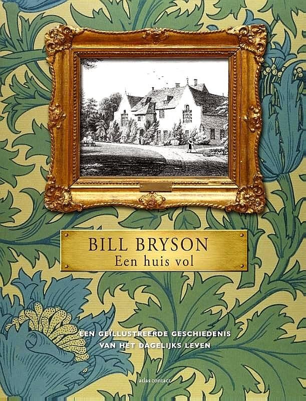 Bryson , Bill . [ ISBN 9789045025254 ] 1919 - Een Huis Vol  . ( Een geillustreerde editie van het dagelijks leven . ) 'Oorlogen, hongersnoden, de Industriële Revolutie, de Verlichting - ze zijn allemaal aanwezig in je banken en ladekasten, zitten verstopt in de plooien van de gordijnen, in de -