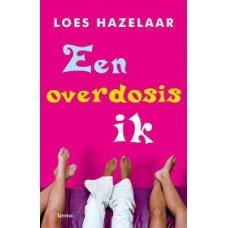 Hazelaar, Loes - Een overdosis ik