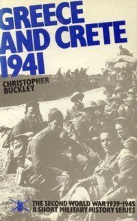 BUCKLEY, CHRISTOPHER - Greece and Crete 1941