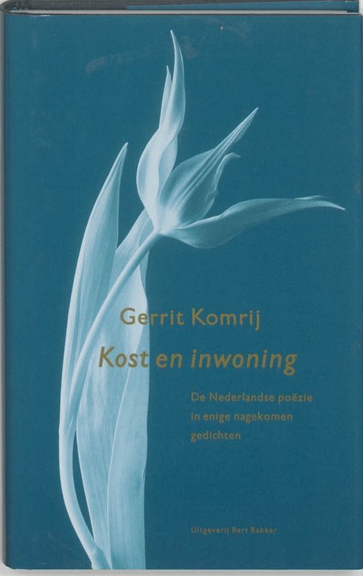 Komrij, Gerrit - Kost en inwoning