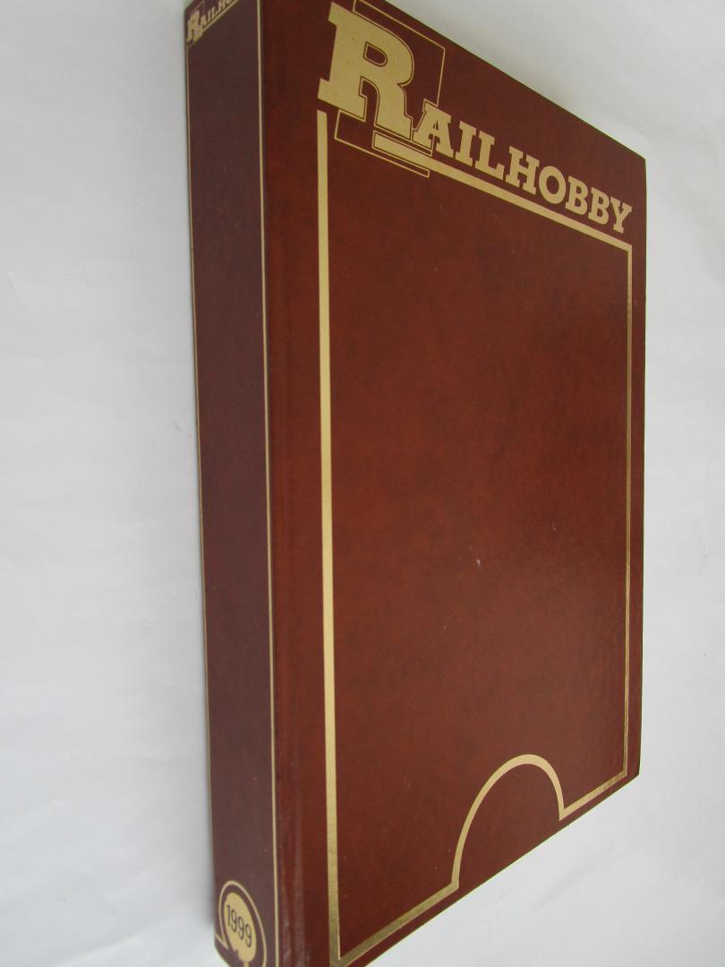 Jong, Ruurd de; ea  (Hoofdredactie) - RAILHOBBY jaargang 1999  - tijdschrift voor spoorweg en modelbouw -