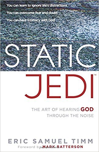 Timm, Eric Samuel - Static Jedi / The Art of Hearing God Through the Noise