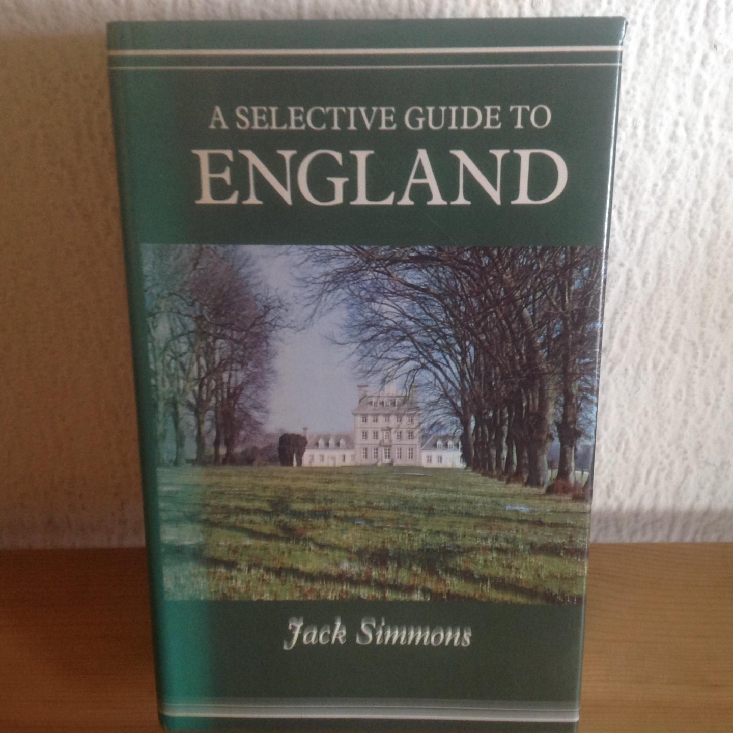 Jack Simmons - A selective Guide to ENGLAND