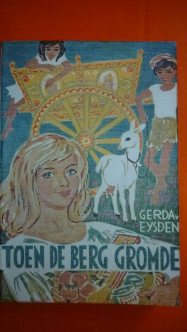 Eysden Gerda van - Toen de berg gromde