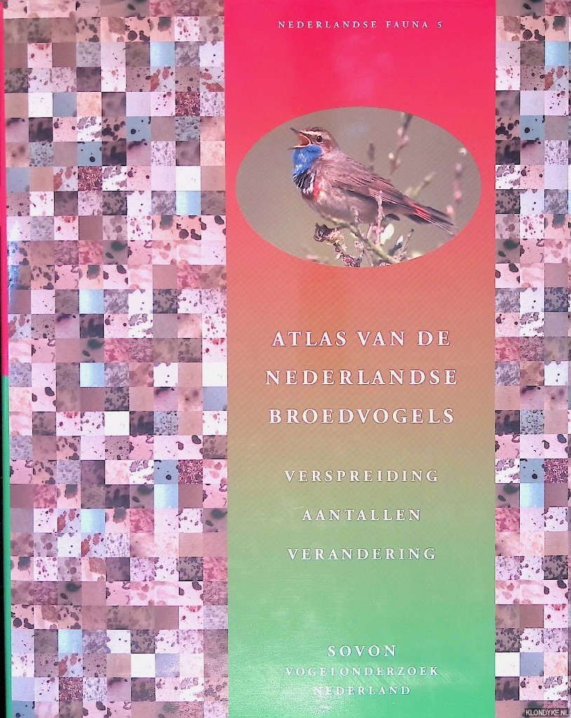 Hustings, Fred & Jan-Willem Vergeer - Atlas van de Nederlandse broedvogels: Verspreiding, aantallen, verandering
