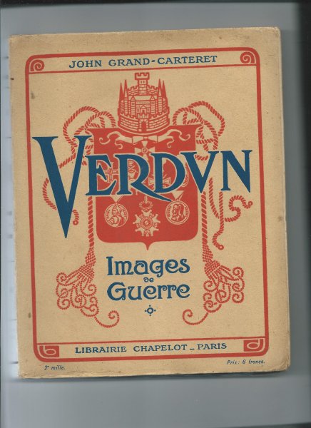 Grand-Carteret, John - Verdun. Images de Guerre.