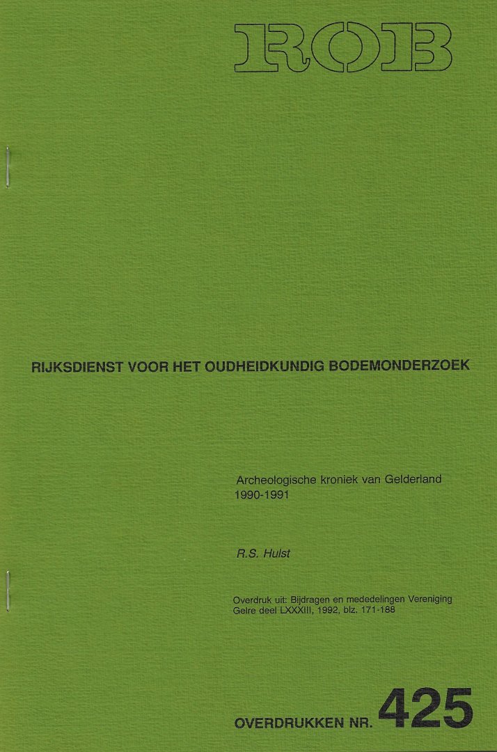 HULST, R.S. - Archeologische kroniek van Gelderland, 1990-1991.