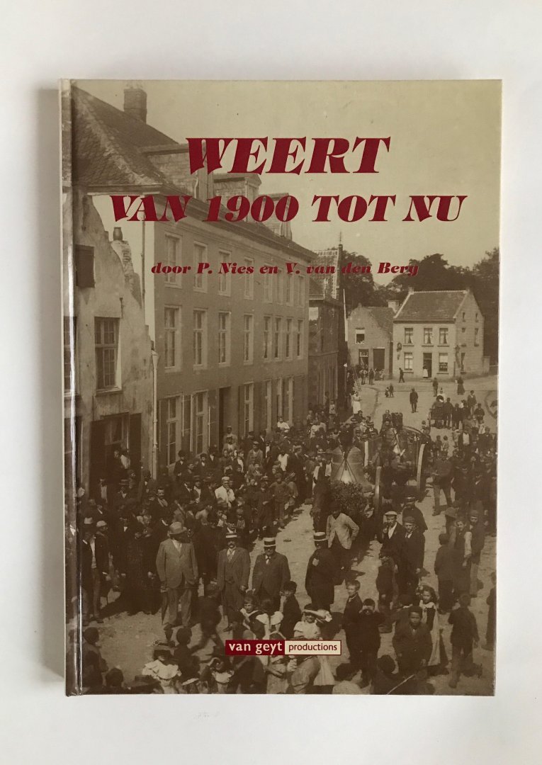 Nies, P. V. van den Berg - Weert van 1900 tot nu