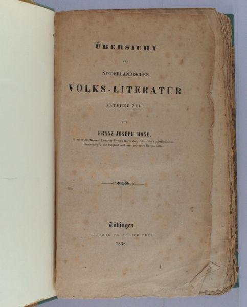 Mone, Franz Joseph. - Übersicht der Niederländischen Volks-Literatur alterer Zeit.