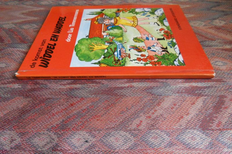 Timmermans, Lia. - De Komst van Widdel en Waddel.