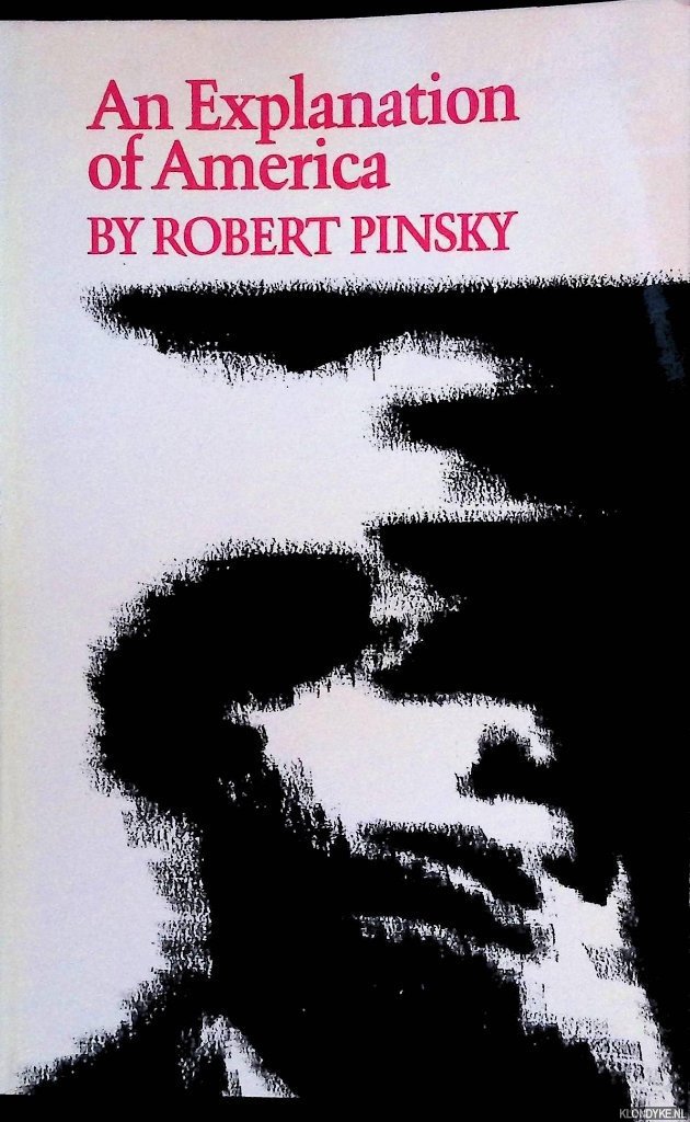 Pinsky, Robert - An Explanation of America