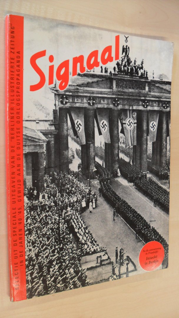 red. - Signaal    - Selectie uit de Speciale uitgaven v.d. Berliner Ill. Zeitung, jaren 40-45-