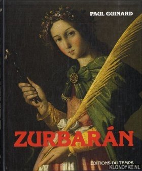 Guinard, Paul & Catherineau, Roger (photographies de) - Zurbarán et les peintres espagnols de la vie monastique