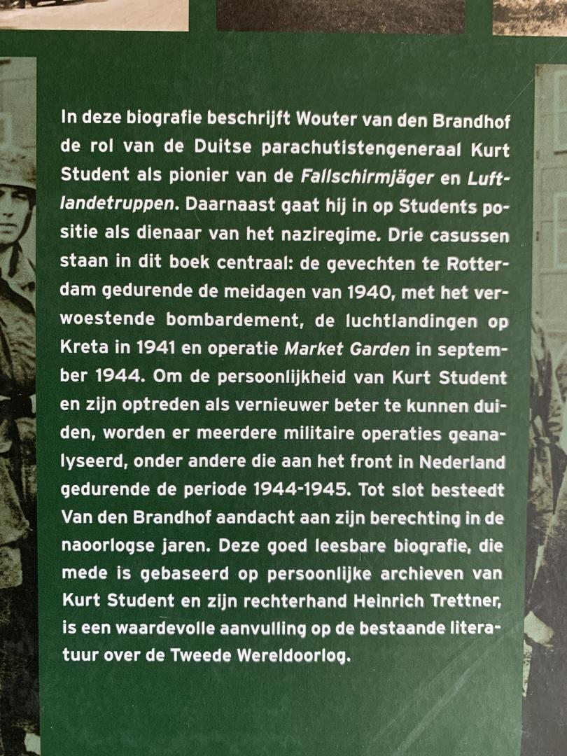 Brandhof, Wouter van den - Hitlers parachutistengeneraal - Kurt Student (1890-1978): een militaire biografie.