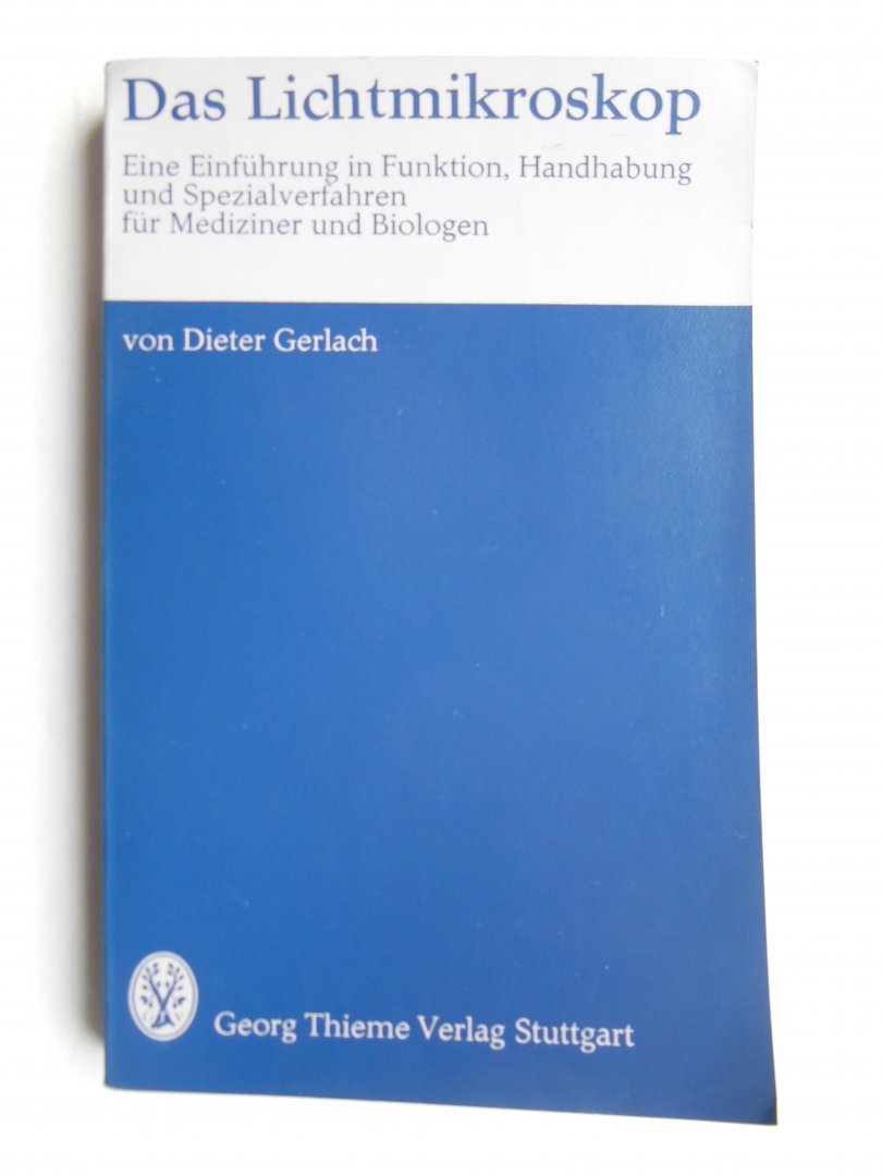 Gerlach, Dieter - Das Lichtmikroskop