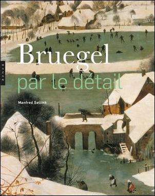 Manfred Sellink, Marie-Fran oise Dispa - Bruegel par le d tail (compact)