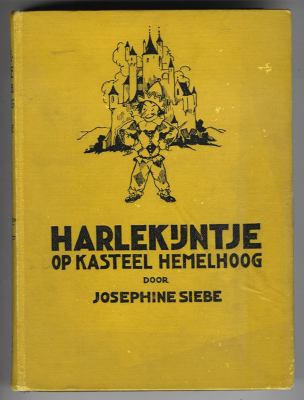 Siebe, Josephine met zw/w illustraties van E.M. ten Harmsen van der Beek - Harlekijntje op Kasteel Hemelhoog Siebe, Josephine met zw/w illustraties van E.M. ten Harmsen van der Beek - Harlekijntje op Kasteel Hemelhoog