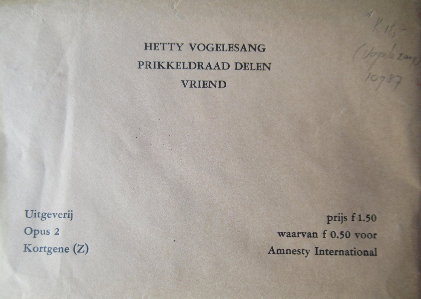 Vogelesang, Hetty - Prikkeldraad delen vriend. 7 gedichten van Hetty Vogelesang