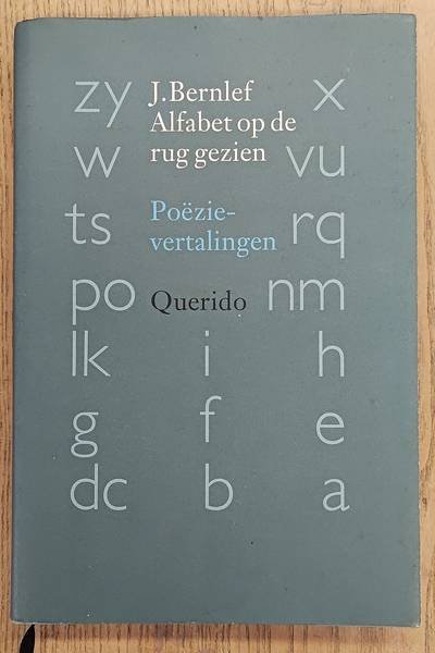 BERNLEF, J. - Alfabet op de rug gezien. Poëzievertalingen.  [Vertalingen van 17 dichters]