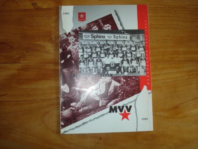 MVV - MVV Maastricht 1902-1992 90 jaar