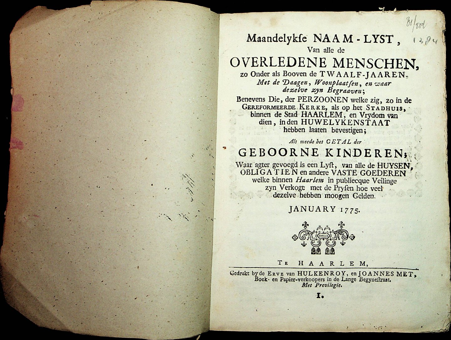  - Maandelykse naam-lyst, van alle de overledene menschen, zo onder als booven de twaalf-jaaren, met derzelver ouderdom, dagen, woonplaatsen, en waar dezelve zyn gestorven en begraaven ... binnen de stad Haarlem, en vrijdom van dien ...