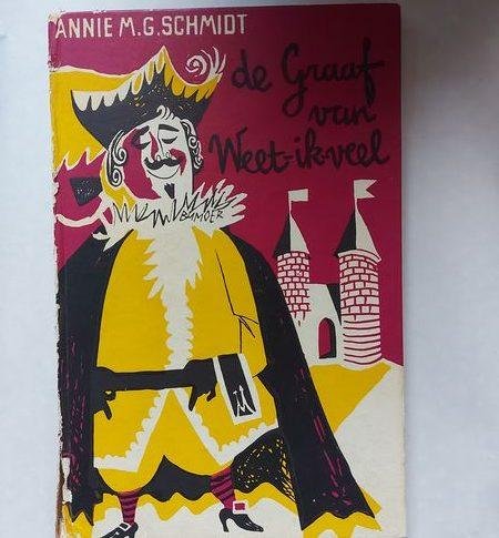 Schmidt, Annie M.G. - De graaf van Weet ik veel