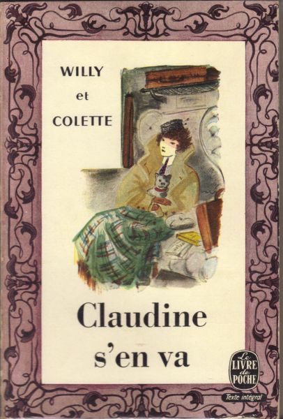 Colette, Willy et - Claudine s' en va