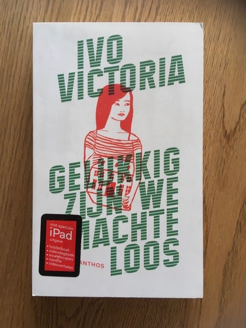 Victoria, Ivo - Gelukkig zijn we machteloos