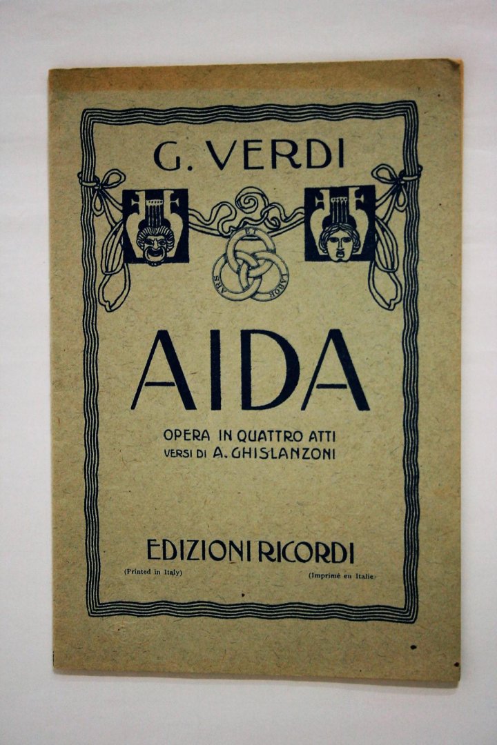 Ghislanzoni, A - Aida, Opera in quattro atti, versi di A. Ghislanzoni