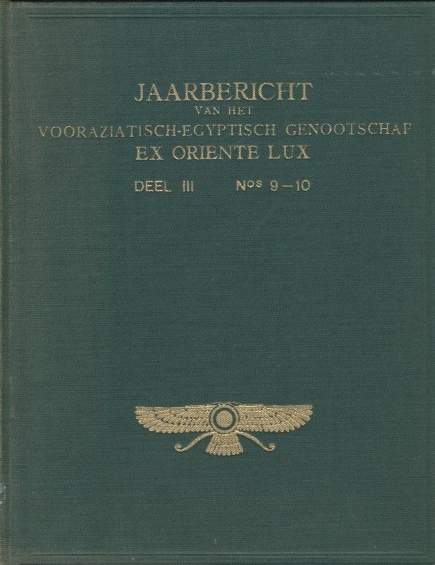  - Jaarbericht van het Vooraziatisch-Egyptisch Gezelschap Ex Oriente Lux, Deel III (Nos. 9-10) (1944-1948). Met 37 platen, 1 kaart en 98 afbeeldingen in de tekst.